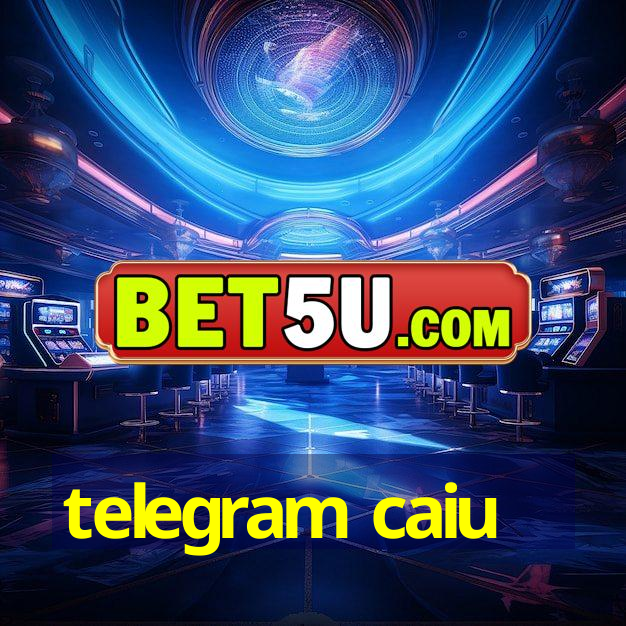 telegram caiu